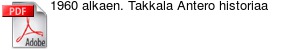 1960 alkaen. Takkala Antero historiaa