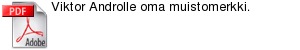 Viktor Androlle oma muistomerkki.