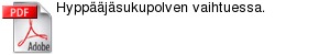 Hyppjsukupolven vaihtuessa.